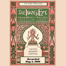 Victor Herbert's The Idol's Eye Opera | Comic Opera Guild